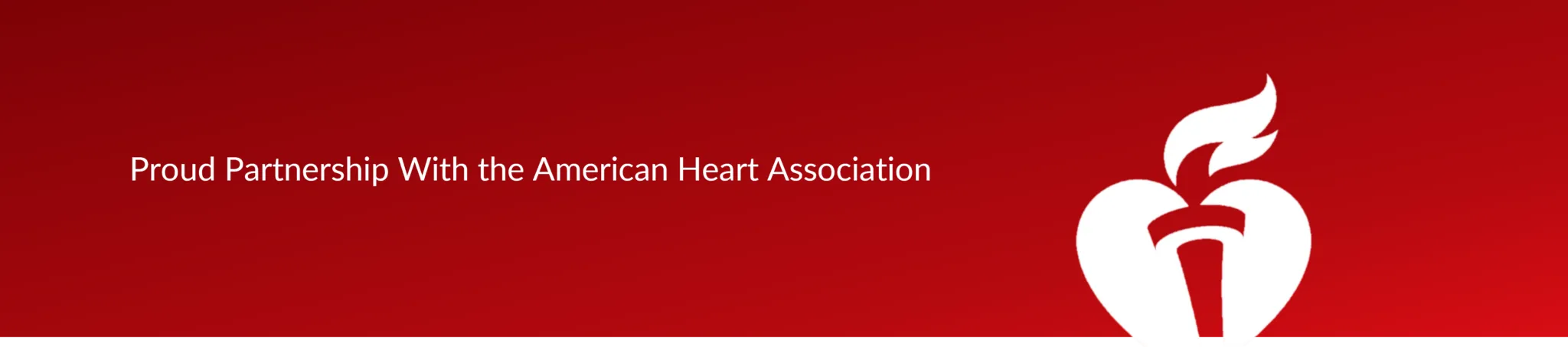 Proud Partnership With the American Heart Association